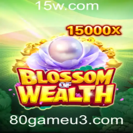 BlossomofWealth: Um Guia Completo e Atualizado sobre o Jogo 80game